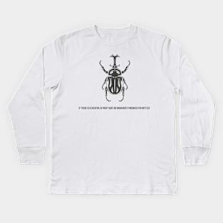 If there is a Creator, he must have an inordinate fondness for beetles Kids Long Sleeve T-Shirt